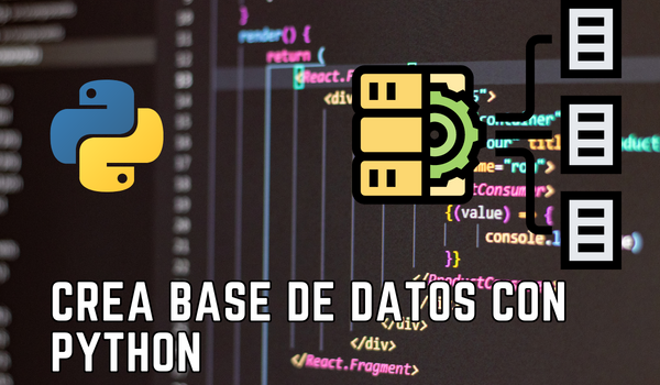 Crea tu propia base de datos con Python: paso a paso fácil y rápido