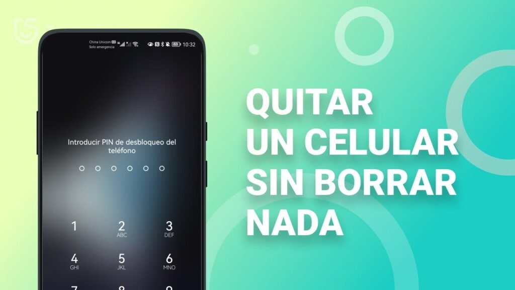 como desbloquear un celular sin borrar nada metodos seguros