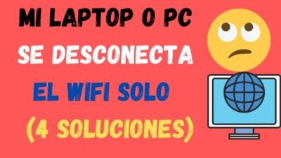 por que mi computadora se conecta y desconecta del wifi soluciones